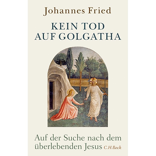 Kein Tod auf Golgatha, Johannes Fried