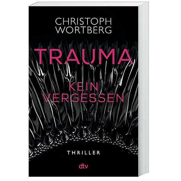 Kein Vergessen / Trauma Bd.2, Christoph Wortberg