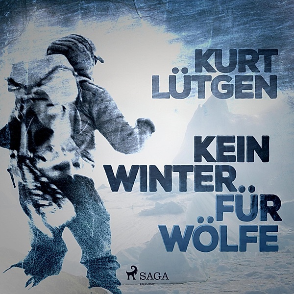 Kein Winter für Wölfe (Ungekürzt), Kurt Lütgen
