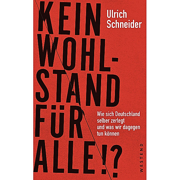 Kein Wohlstand für alle!?, Ulrich Schneider