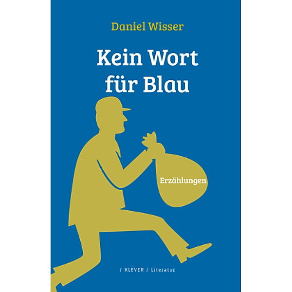 Kein Wort für Blau, Daniel Wisser