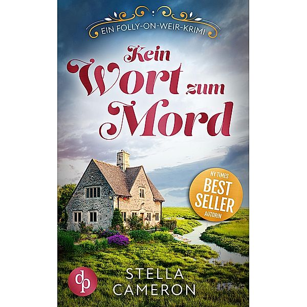 Kein Wort zum Mord / Ein Folly-on-Weir-Krimi Bd.4, Stella Cameron