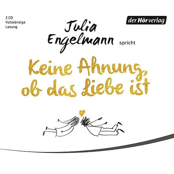 Keine Ahnung, ob das Liebe ist,2 Audio-CD, Julia Engelmann