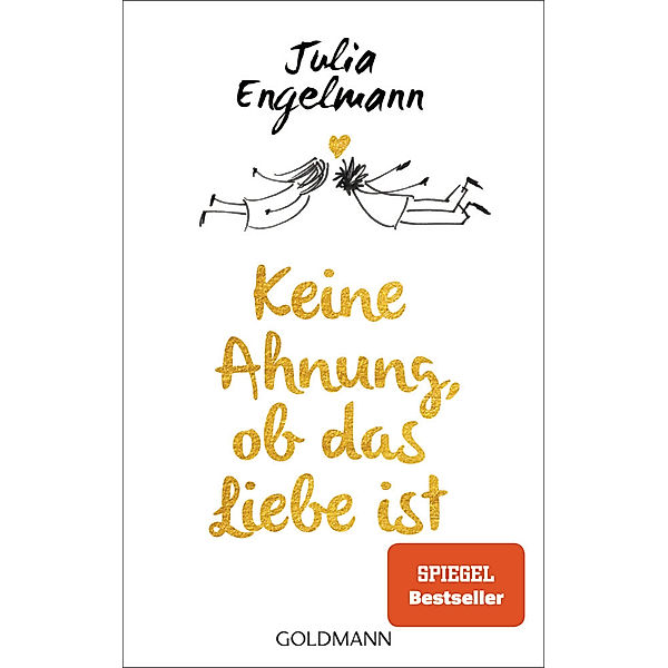 Keine Ahnung, ob das Liebe ist, Julia Engelmann