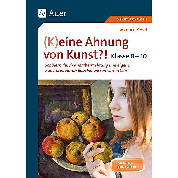 (K)eine Ahnung von Kunst, Klasse 8-10, Manfred Kiesel