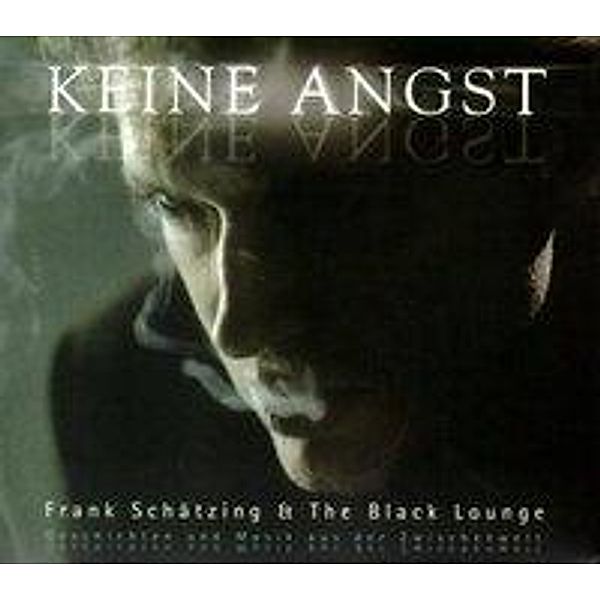 Keine Angst, 3 Audio-CDs, Frank Schätzing