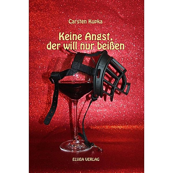 Keine Angst, der will nur beißen, Carsten Kupka