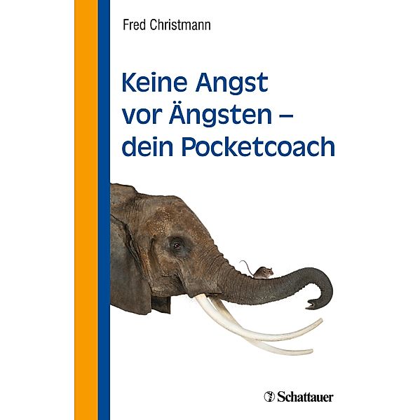 Keine Angst vor Ängsten - dein Pocketcoach, Fred Christmann