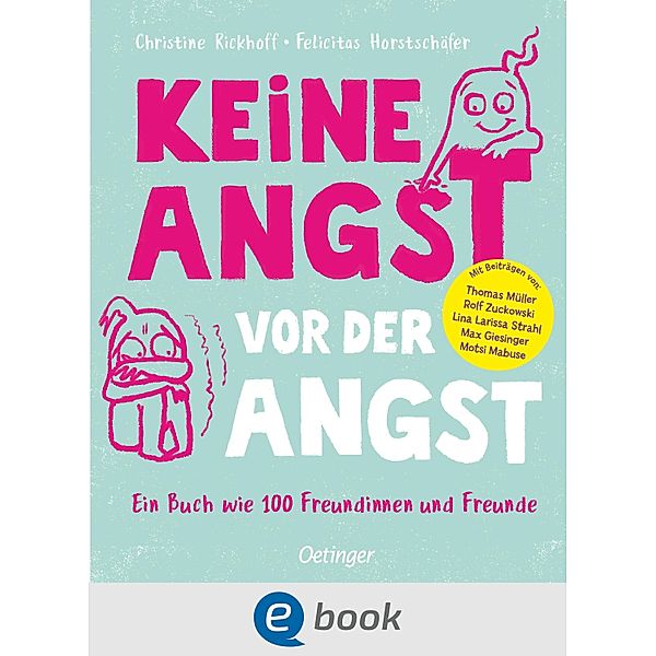 Keine Angst vor der Angst. Ein Buch wie 100 Freundinnen und Freunde, Christine Rickhoff