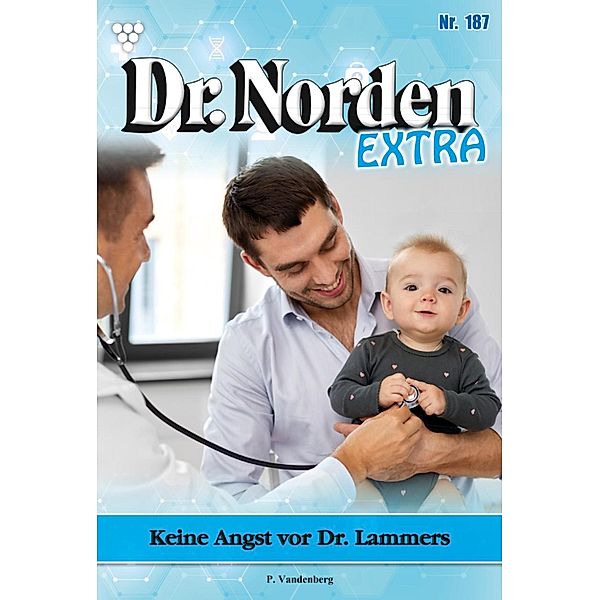 Keine Angst vor Dr. Lammers / Dr. Norden Extra Bd.187, Patricia Vandenberg
