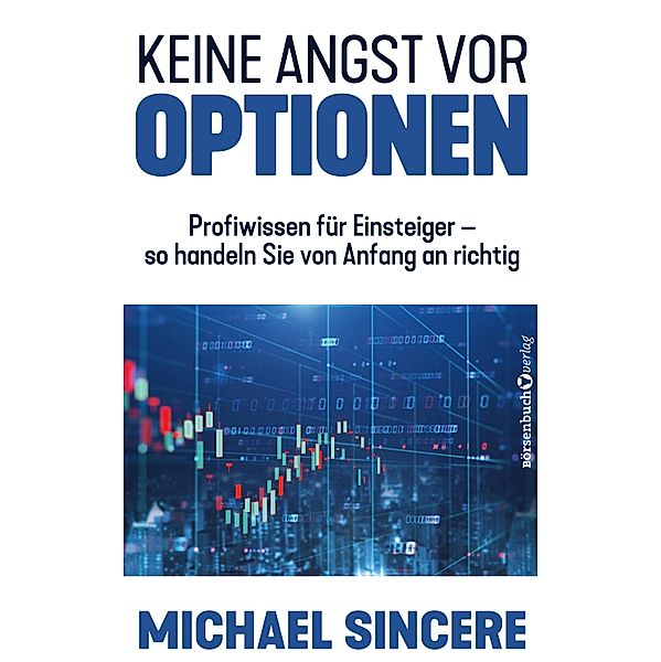 Keine Angst vor Optionen, Michael Sincere