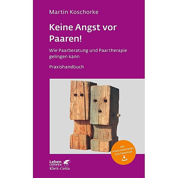 Keine Angst vor Paaren! (Leben Lernen, Bd. 259) / Leben lernen Bd.259, Martin Koschorke