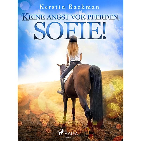 Keine Angst vor Pferden, Sofie! / Sofie-Reihe Bd.3, Kerstin Backman