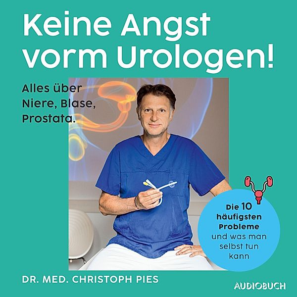 Keine Angst vorm Urologen!, Christoph Pies