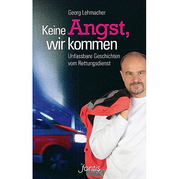 Keine Angst, wir kommen, Georg Lehmacher