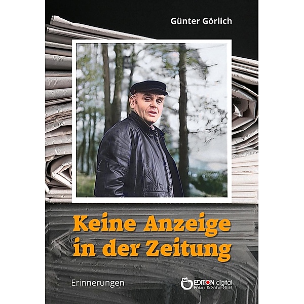 Keine Anzeige in der Zeitung, Günter Görlich