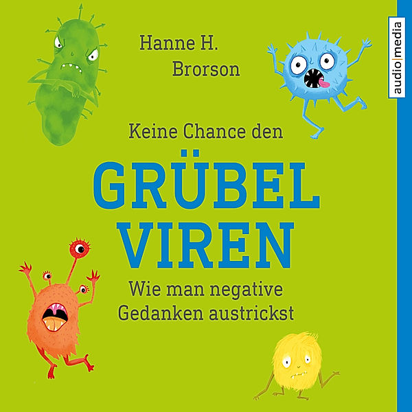 Keine Chance den Grübelviren, Hanne H. Brorson