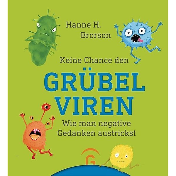 Keine Chance den Grübelviren, Hanne H. Brorson