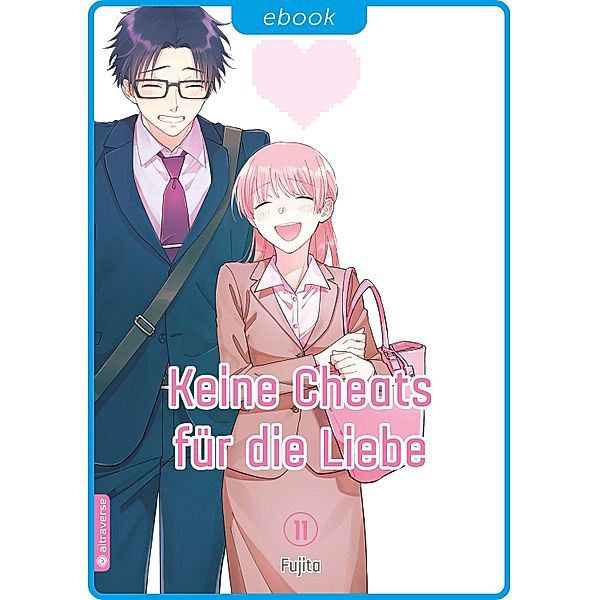 Keine Cheats für die Liebe 11 / Keine Cheats für die Liebe Bd.11, Fujita