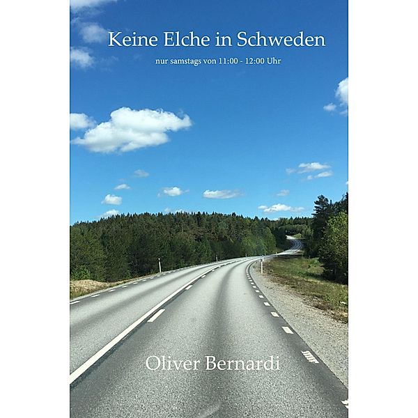 Keine Elche in Schweden, Oliver Bernardi