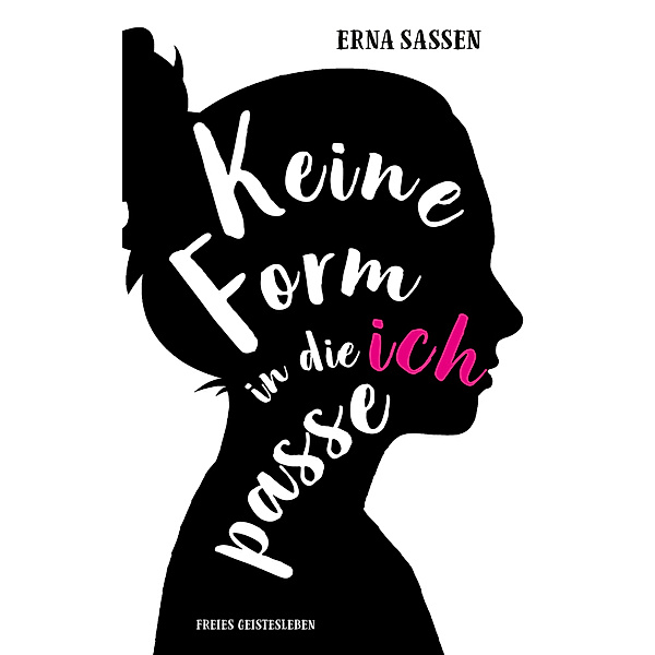 Keine Form in die ich passe, Erna Sassen