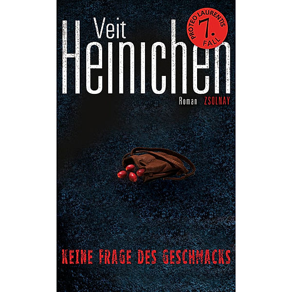 Keine Frage des Geschmacks / Proteo Laurenti Bd.7, Veit Heinichen