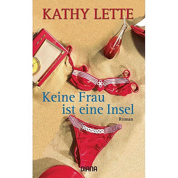 Keine Frau ist eine Insel, Kathy Lette