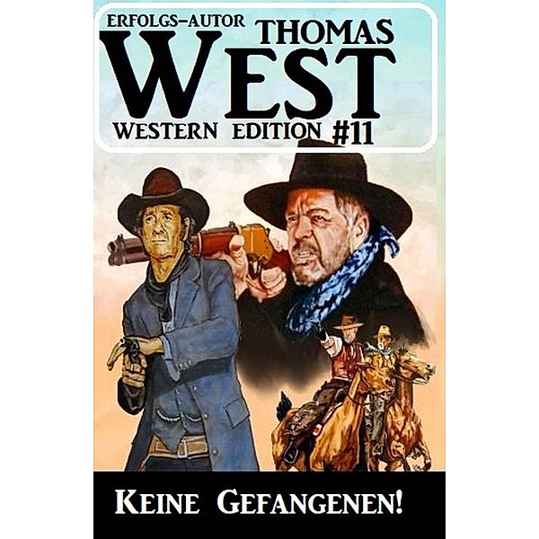 Keine Gefangenen! Thomas West Western Edition 11, Thomas West