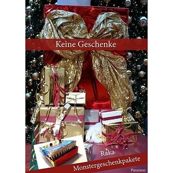 Keine Geschenke, Raka