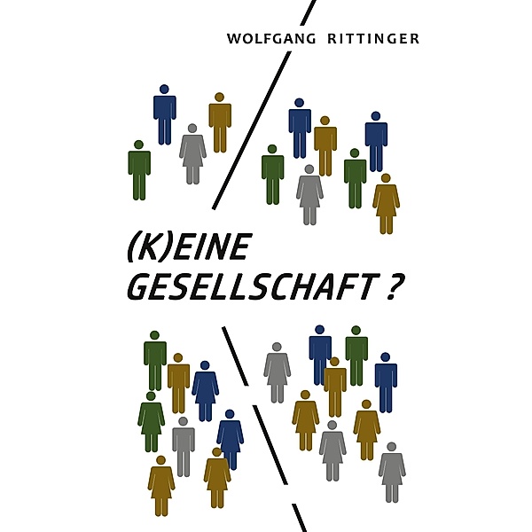 (K)Eine Gesellschaft, Wolfgang Rittinger