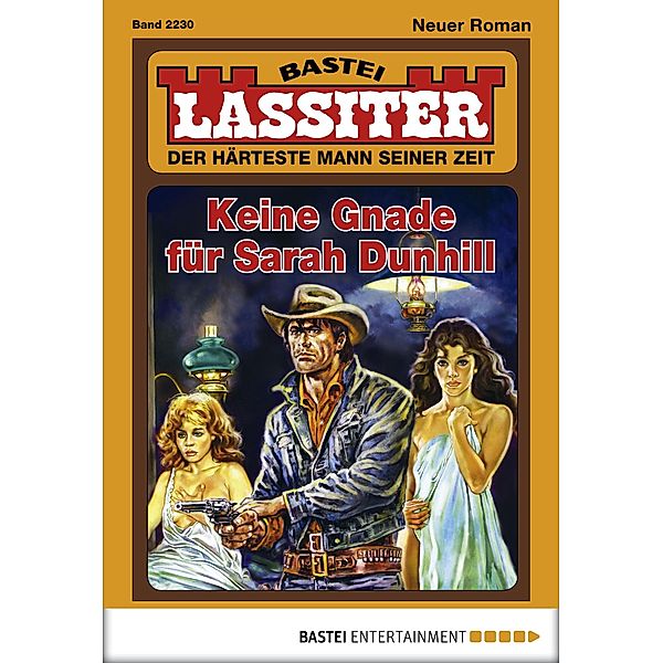 Keine Gnade für Sarah Dunhill / Lassiter Bd.2230, Jack Slade