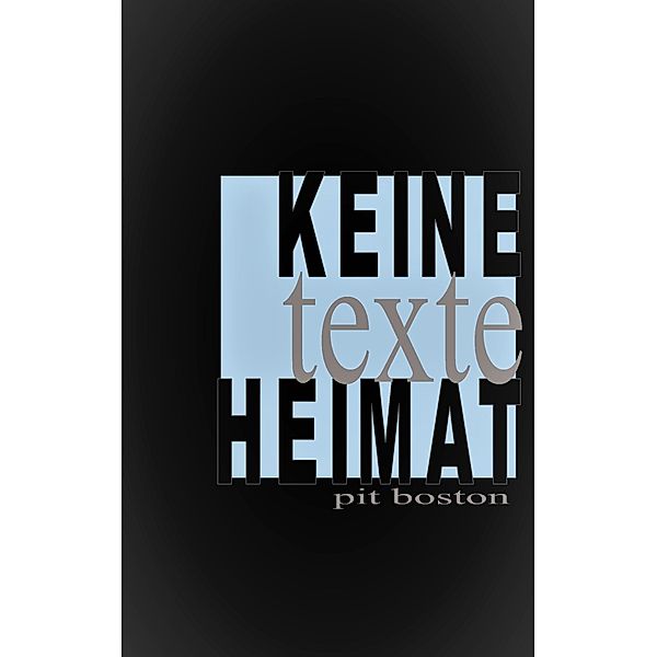 Keine Heimat, Pit Boston