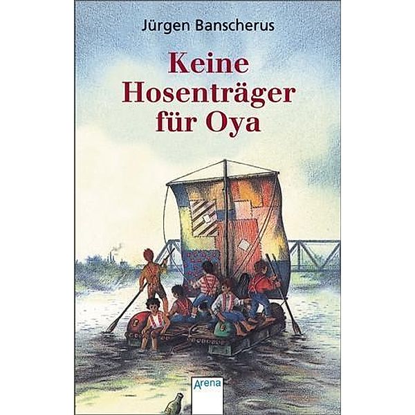 Keine Hosenträger für Oya, Jürgen Banscherus