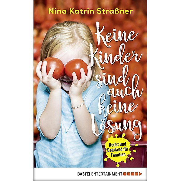 Keine Kinder sind auch keine Lösung, Nina Katrin Strassner