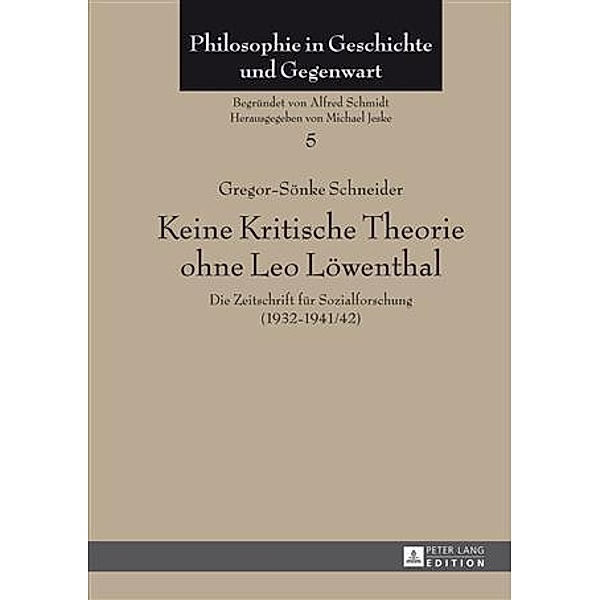 Keine Kritische Theorie ohne Leo Loewenthal, Gregor-Sonke Schneider