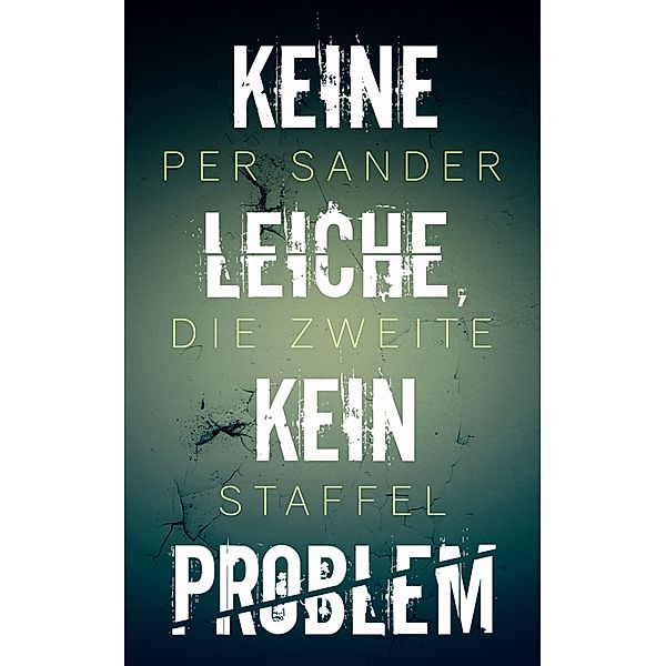 Keine Leiche, kein Problem - Staffel 2, Per Sander