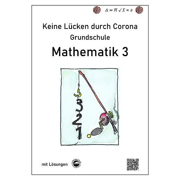 Keine Lücken durch Corona / Keine Lücken durch Corona - Mathematik 3 (Grundschule), Claus Arndt