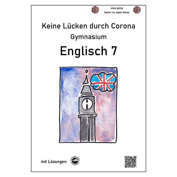 Keine Lücken durch Corona / Keine Lücken durch Corona - Englisch 7 (Gymnasium), Monika Arndt