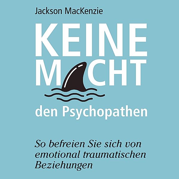 Keine Macht den Psychopathen, Jackson MacKenzie