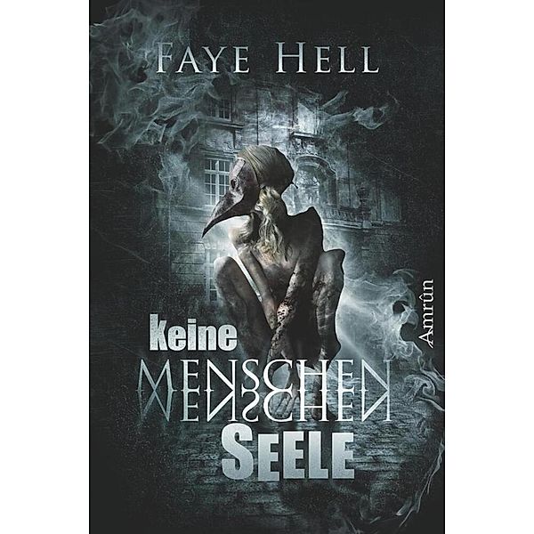 Keine Menschenseele, Faye Hell