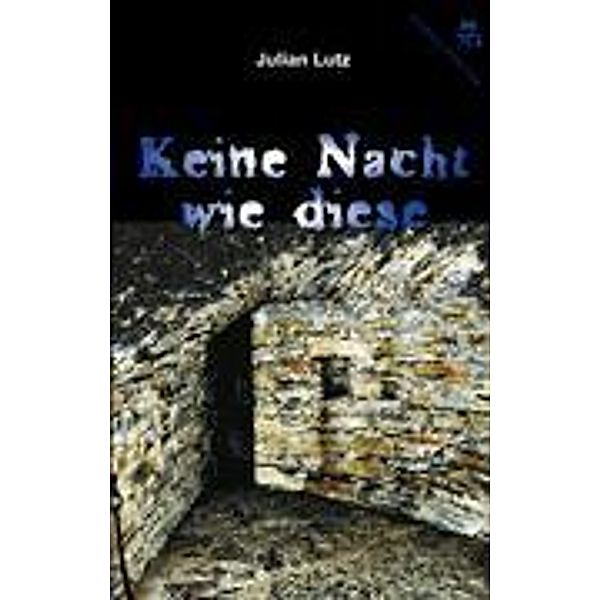 Keine Nacht wie diese, Julian Lutz