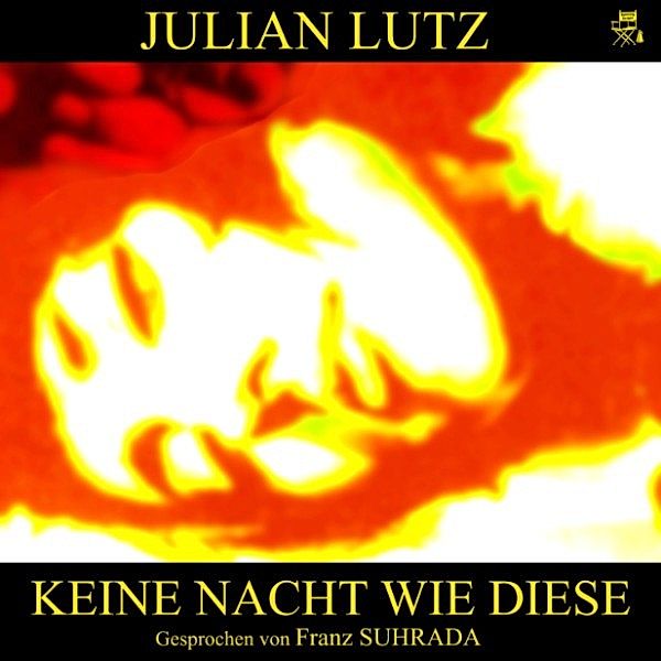 Keine Nacht wie diese, Julian Lutz