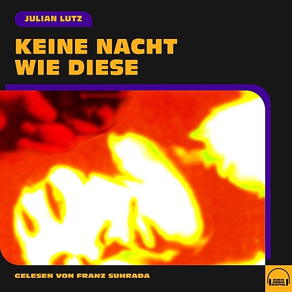 Keine Nacht wie diese, Julian Lutz