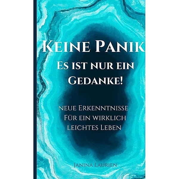 Keine Panik- Es ist nur ein Gedanke!, Janina Laurien