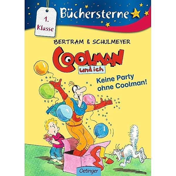 Keine Party ohne Coolman! / Coolman und ich Büchersterne Bd.6, Rüdiger Bertram