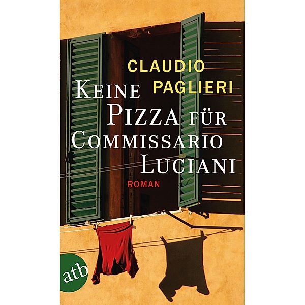 Keine Pizza für Commissario Luciani / Commissario Luciani Bd.3, Claudio Paglieri