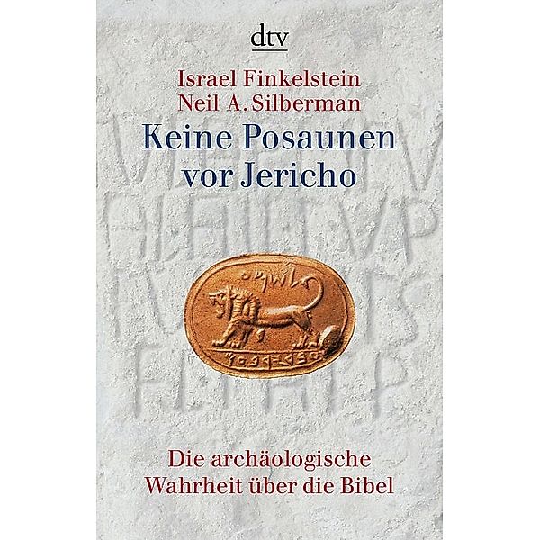 Keine Posaunen vor Jericho, Israel Finkelstein, Neil A. Silberman