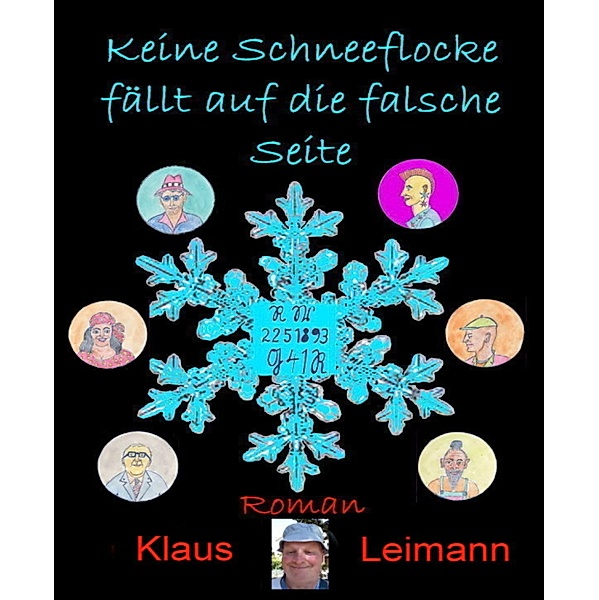 Keine Schneeflocke fällt auf die falsche Seite, Klaus Leimann