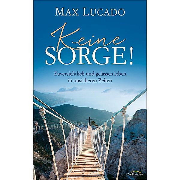 Keine Sorge!, Max Lucado