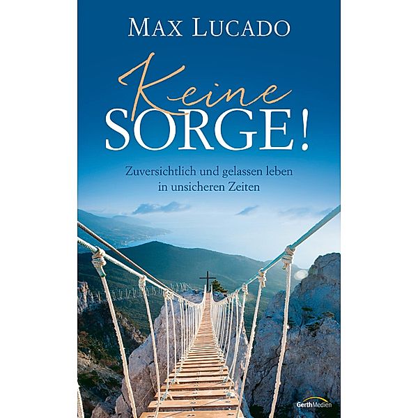 Keine Sorge!, Max Lucado